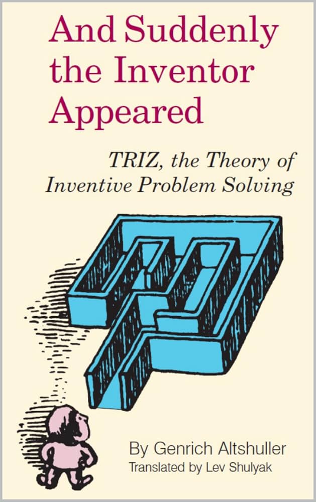 And Suddenly the Inventor Appeared by Genrikh Altshuller cover